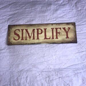 "Simplify" metal sign - wall decor